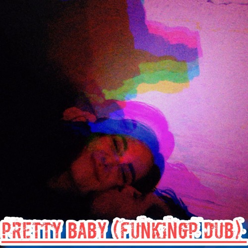 PRETTY BABY - ALIASPOURPARIS EDIT (FUNKINGP REMIX)