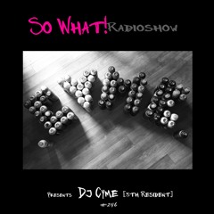 So What Radioshow 296/DJ Cyme [5th Resident]