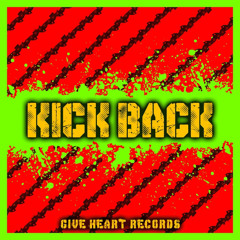 Kick Back(Give Heart Records)