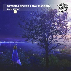 Skyder & SLVXER & Max Mayorov - Run Away [Future Bass Release]
