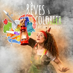Extrait Album | Rêves À Colorier | Ariane DesLions