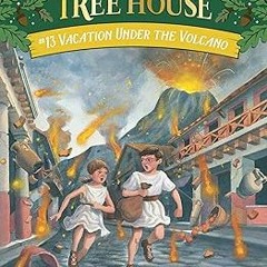 ⚡PDF⚡ Vacation Under the Volcano (Magic Tree House Book 13)