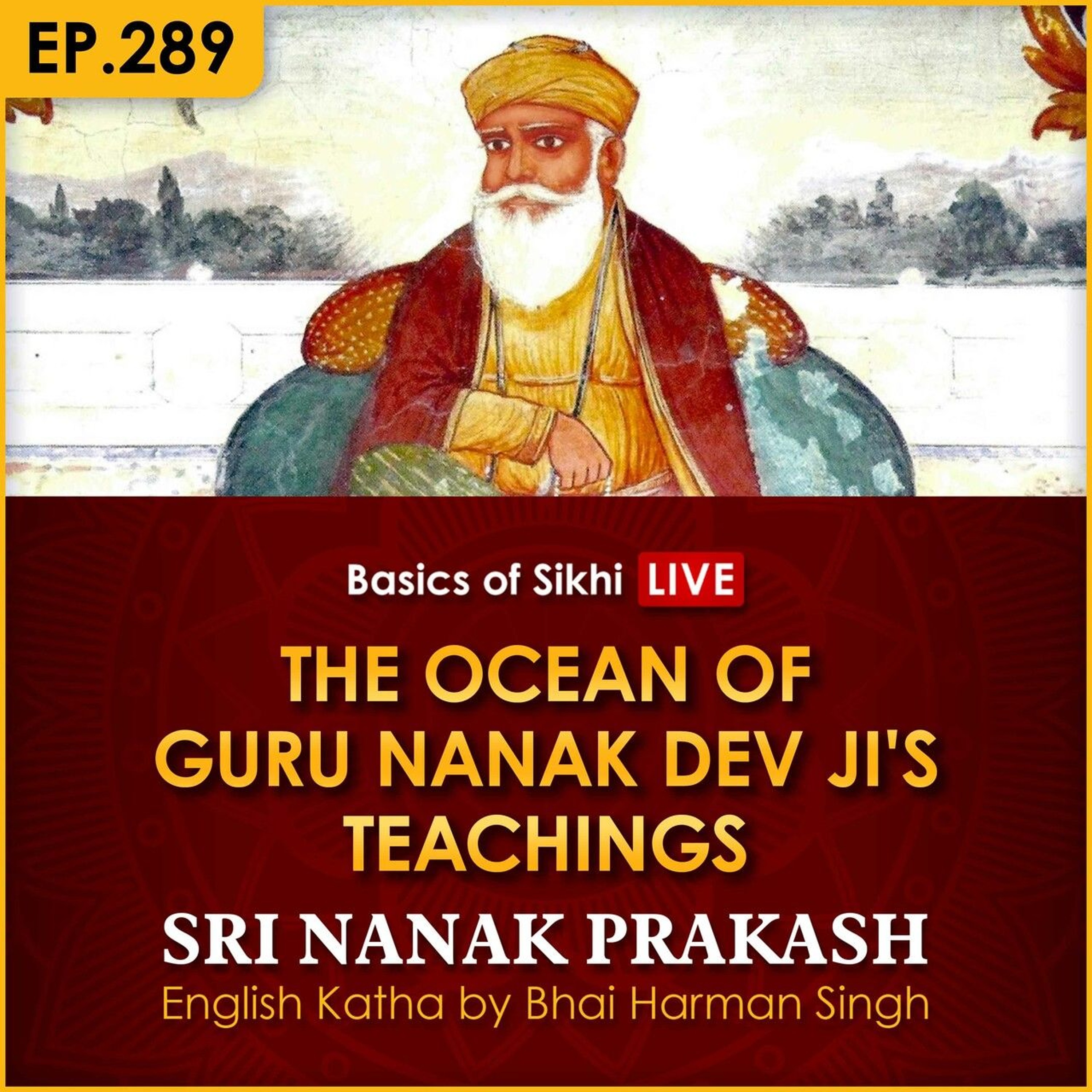 #289 The Ocean of Guru Nanak Dev Ji's Teachings | Sri Nanak Prakash Katha | Bhai Harman Singh episode artwork