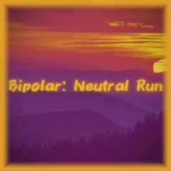 Bipolar: Neutral Run (Cover)