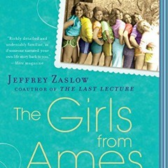 ACCESS EPUB KINDLE PDF EBOOK The Girls from Ames: A Story of Women and a Forty-Year F