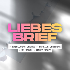 Basslovers United x Seaside Clubbers x Bo Derah x Milez Beats - Liebesbrief