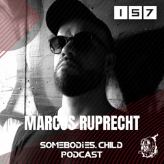 Somebodies.Child Podcast #157 with Marcus Ruprecht