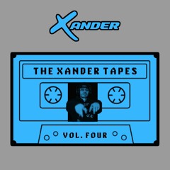 The Xander Tapes Vol. Four