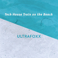 Tech House Train on the Beach