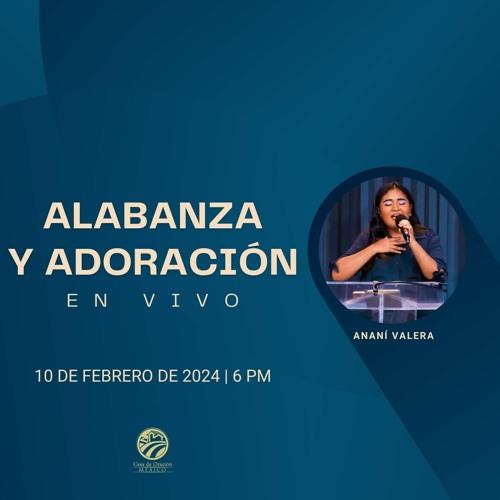 10 de febrero de 2024 - 6:00 p.m. / Alabanza y adoración