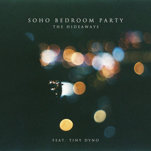 Soho Bedroom Party (feat. Tiny Dyno)