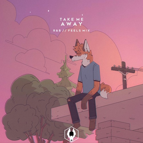 Take Me Away | R&B // Feels Mix