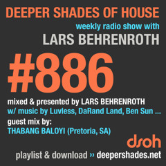 DSOH #886 Deeper Shades Of House w/ guest mix by THABANG BALOYI
