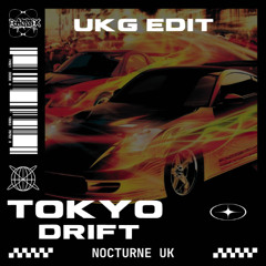 Tokyo Drift (Nocturne UK UKG Edit) Free Download