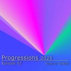 Progressions 2023 Episode 3