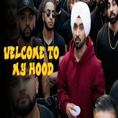 Diljit Dosanjh: Welcome To My Hood