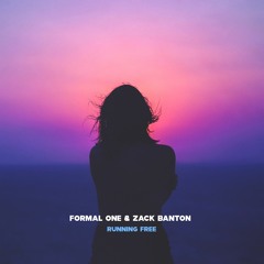 Formal One & Zack Banton - Running Free
