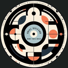 Uriel Galeano - Run This Bass