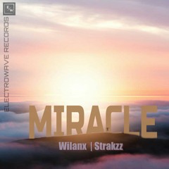 Wilanx & Strakzz - Miracle