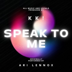 Speak To Me x Ari Lennox -(COVER)