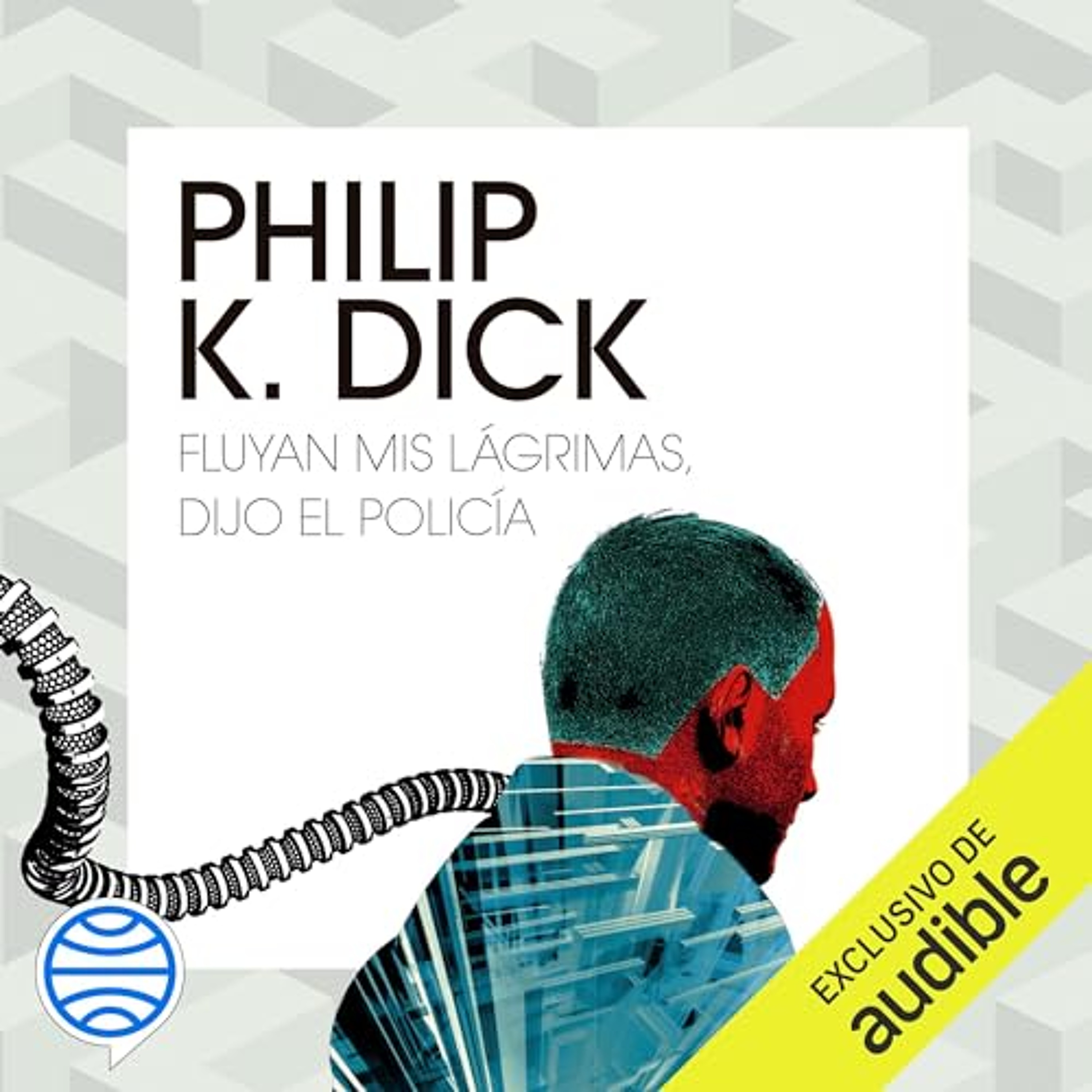 Fluyan mis lágrimas, dijo el policía (Audiolibro) | Prueba Gratis