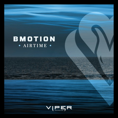 BMotion 'Airtime' [Viper Recordings]