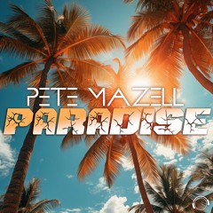 Pete Mazell - Paradise (Snippet)