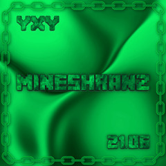 MINESHRANZ - YXY