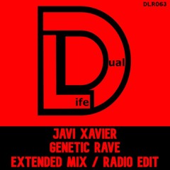 Javi Xavier - Genetic Rave (Extended Mix)- Out Now on Beatport