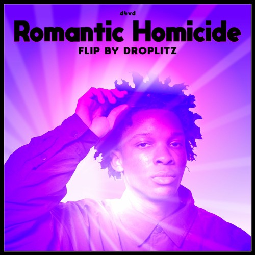 D4vd - Romantic Homicide- Flip By DROPLITZ