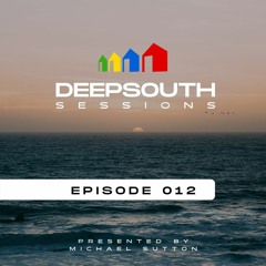 DEEPSOUTH Sessions Episode 012