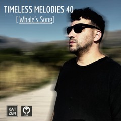 Katzen - Timeless Melodies #40 [Whale's Song]