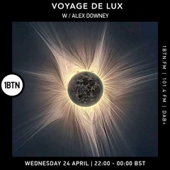 Voyage de Lux w/ Alex Downey 24.04.24