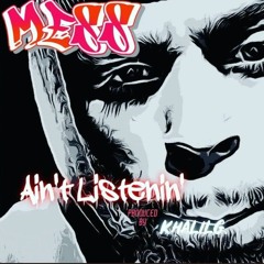 MESS - Listenin' (Prod. By KhalilG.)