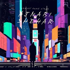 Ajnabi Sehar (अजनबी शहर) - The Unknown City - Experimental 💡