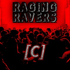 RAGING RAVERS PodCast series #2 [C]