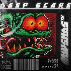 DEEP SCARE By @MWSNDS™