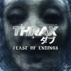 THRAX - FEAST OF ENDINGS (ON OGR)
