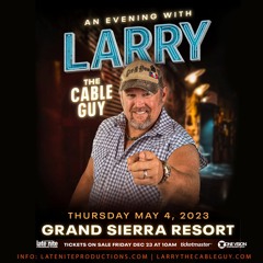 Larry The Cable Guy live at Grand Sierra Resort in Reno