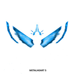 Metalheart 5