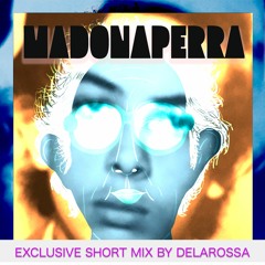 Madonaperra Exclusive Short Mix By Delarossa