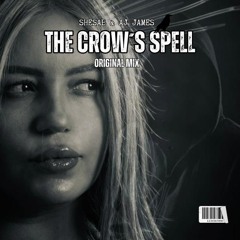 Shesab & AJ James : The crow's Spell (Original Mix)
