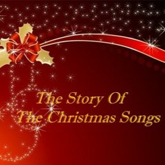 The Story Of The Christmas Songs 2021