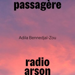 radio arson — Adila Bennedjaï-Zou, documentariste sonore et productrice radio
