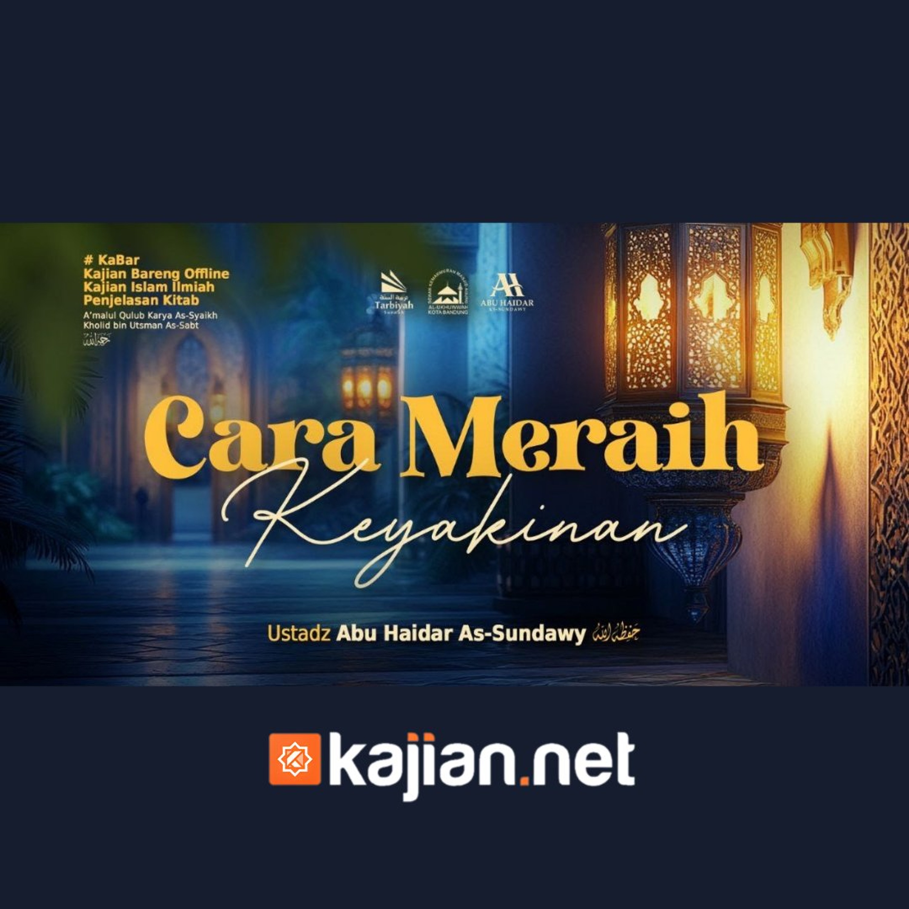 Cara Meraih Keyakinan - Ustadz Abu Haidar As-Sundawy حفظه الله episode artwork