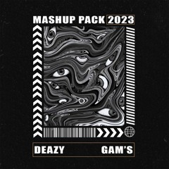 DEAZY x Gam's Mashup Pack 2023 *FREE*