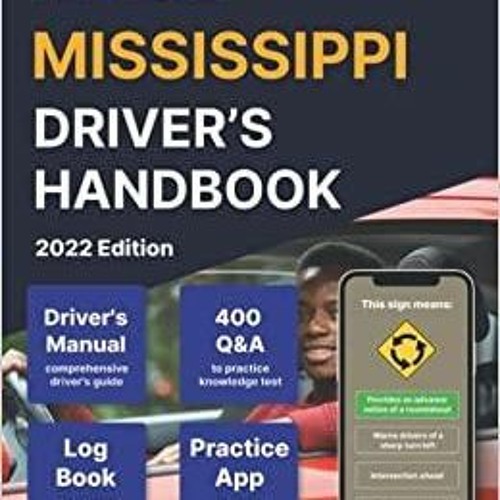 Stream Download PDF Mississippi Drivers Handbook 2022 Ultimate