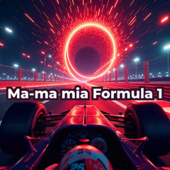 Mama mia F1