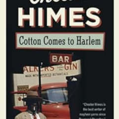 DOWNLOAD PDF 📑 Cotton Comes to Harlem (Harlem Detectives Book 7) by Chester Himes [K