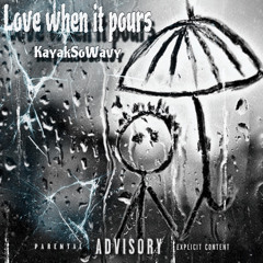 Love when it pours - (prod. shvde*)